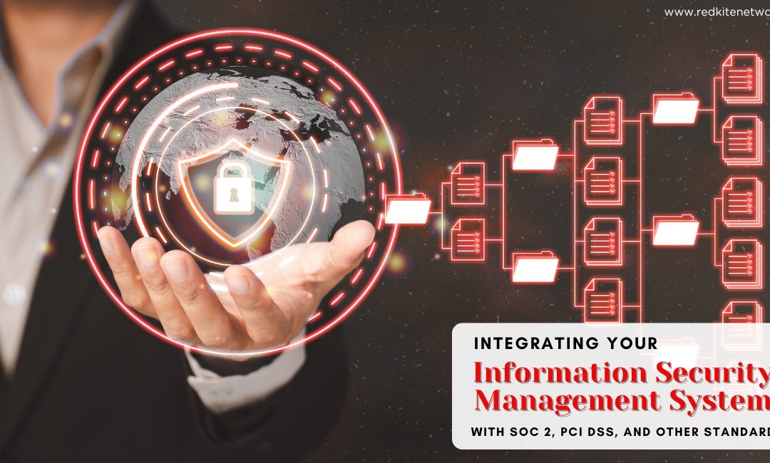 Integrating Your Information Security Management System with SOC 2, PCI DSS, and Other Standards